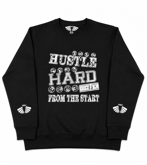 Hustle Hard From the Start Crewneck Sweatshirt