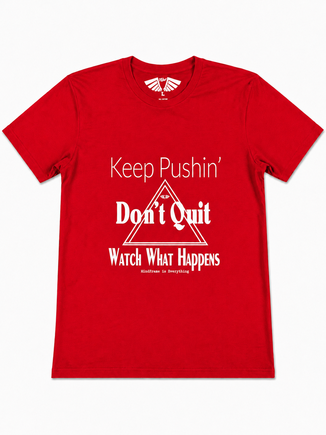 Keep Pushin' Don't Quit™ Tee