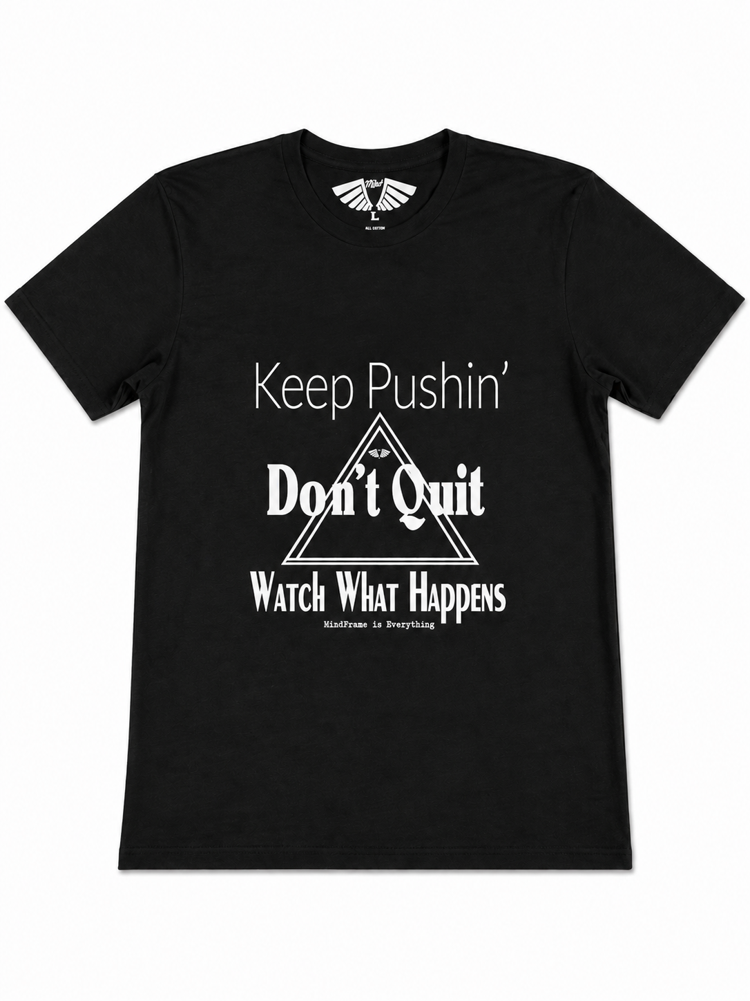 Keep Pushin' Don't Quit™ Tee